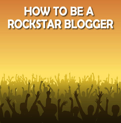 how-to-be-a-rockstar-blogger